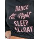 Luźny top Dance All Night Sleep All Day Pridance